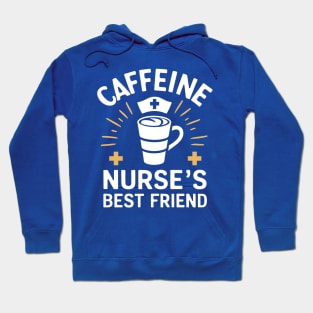 Caffeine Nurse's Best Friend Hoodie